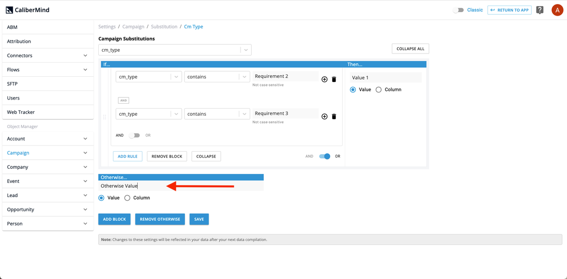 When an Otherwise Statement is Used, You can Designate what CaliberMind Should Substitute in place of NULL for Any Value that Doesn't Meet the Criteria  for Any of the Blocks Created